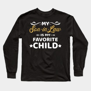 My son-in-law is my favorite child for mother-in-law Long Sleeve T-Shirt